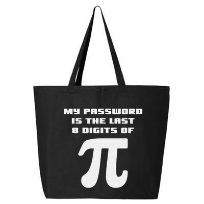 My Password Is The Last 8 Digits Of Pi Math Teacher 25L Jumbo Tote