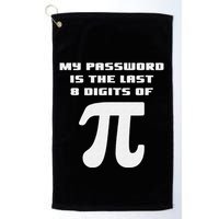 My Password Is The Last 8 Digits Of Pi Math Teacher Golf Towel