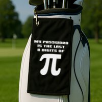 My Password Is The Last 8 Digits Of Pi Math Teacher Golf Towel