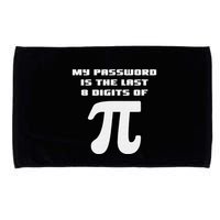 My Password Is The Last 8 Digits Of Pi Math Teacher Microfiber Hand Towel