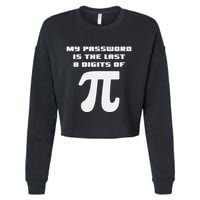My Password Is The Last 8 Digits Of Pi Math Teacher Cropped Pullover Crew