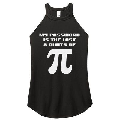 My Password Is The Last 8 Digits Of Pi Math Teacher Women's Perfect Tri Rocker Tank
