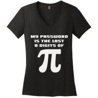 My Password Is The Last 8 Digits Of Pi Math Teacher Women's V-Neck T-Shirt