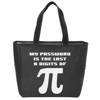 My Password Is The Last 8 Digits Of Pi Math Teacher Zip Tote Bag