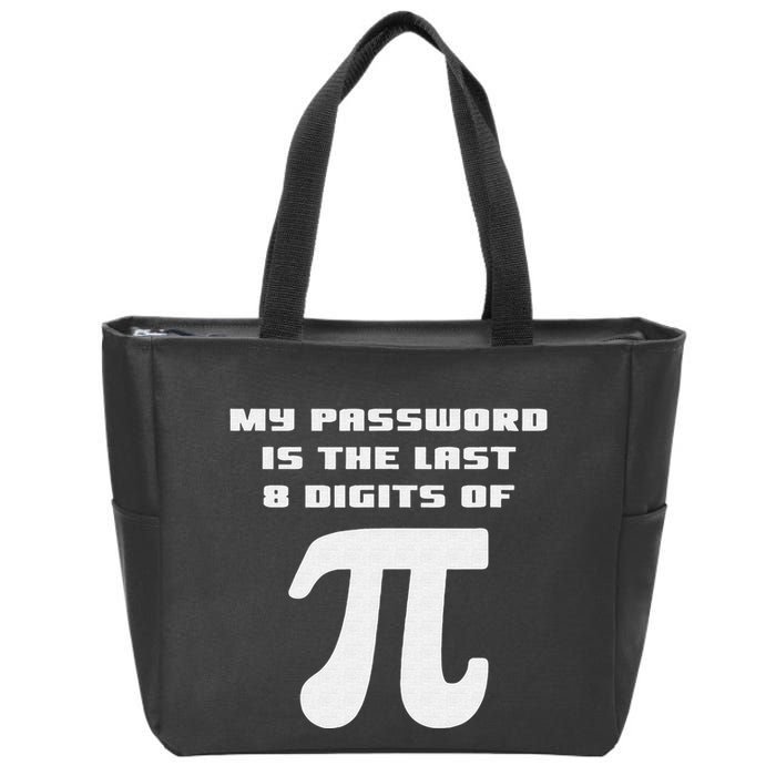 My Password Is The Last 8 Digits Of Pi Math Teacher Zip Tote Bag