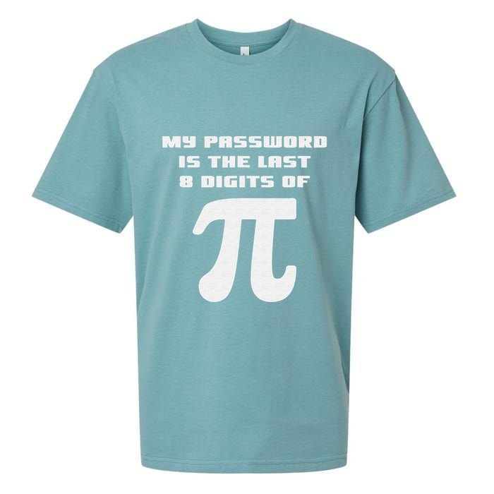 My Password Is The Last 8 Digits Of Pi Math Teacher Sueded Cloud Jersey T-Shirt
