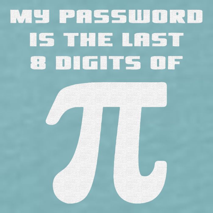 My Password Is The Last 8 Digits Of Pi Math Teacher Sueded Cloud Jersey T-Shirt
