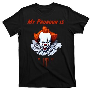 My Pronoun Is “IT” T-Shirt