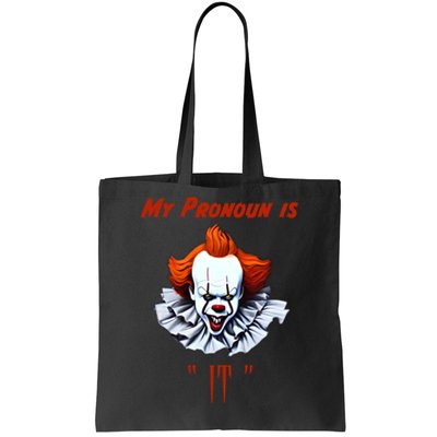 My Pronoun Is “IT” Tote Bag