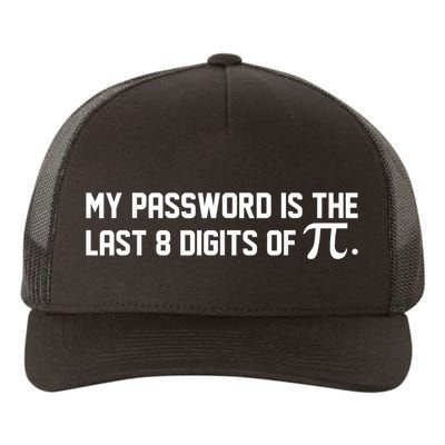 My Password Is The Last 8 Digits Of Pi Pi Day Math Yupoong Adult 5-Panel Trucker Hat