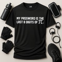 My Password Is The Last 8 Digits Of Pi Pi Day Math Performance Shirt