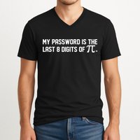 My Password Is The Last 8 Digits Of Pi Pi Day Math V-Neck T-Shirt
