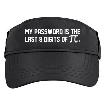 My Password Is The Last 8 Digits Of Pi Pi Day Math Adult Drive Performance Visor