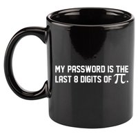 My Password Is The Last 8 Digits Of Pi Pi Day Math 11oz C Handle Ceramic Mug