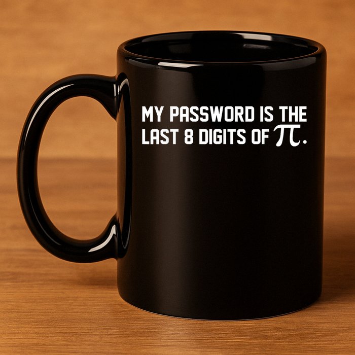 My Password Is The Last 8 Digits Of Pi Pi Day Math 11oz C Handle Ceramic Mug