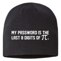 My Password Is The Last 8 Digits Of Pi Pi Day Math Sustainable Beanie