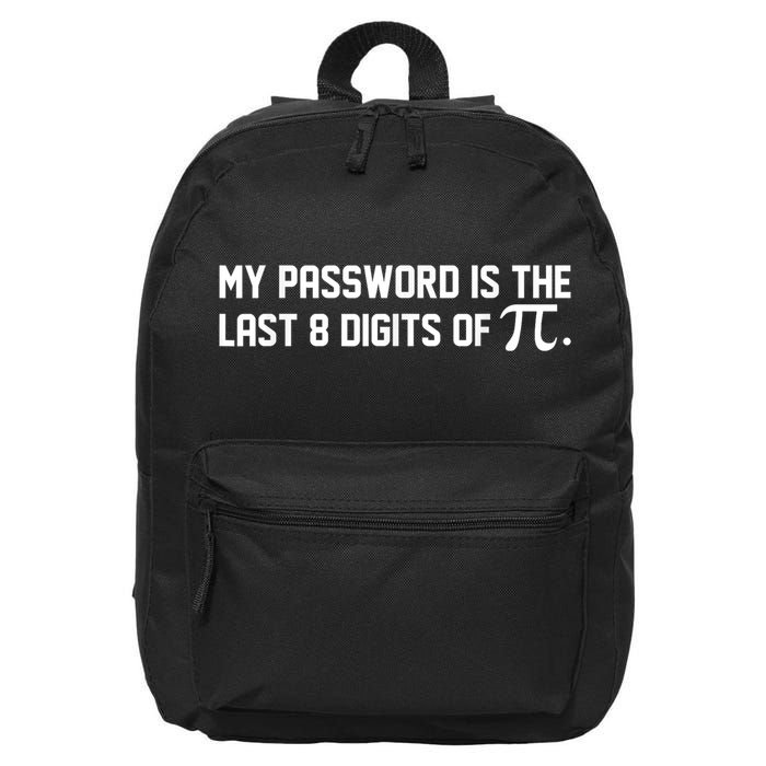 My Password Is The Last 8 Digits Of Pi Pi Day Math 16 in Basic Backpack