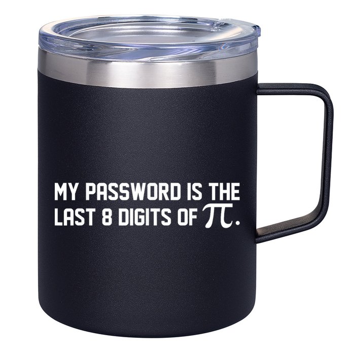 My Password Is The Last 8 Digits Of Pi Pi Day Math 12oz Stainless Steel Coffee Mug