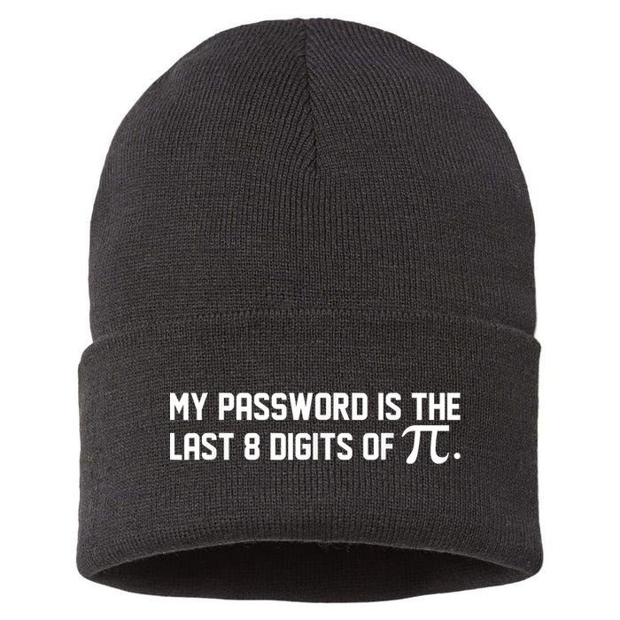 My Password Is The Last 8 Digits Of Pi Pi Day Math Sustainable Knit Beanie