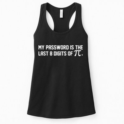 My Password Is The Last 8 Digits Of Pi Pi Day Math Womens Tank Top