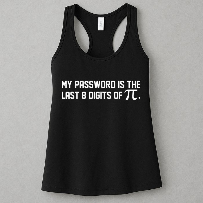 My Password Is The Last 8 Digits Of Pi Pi Day Math Womens Tank Top