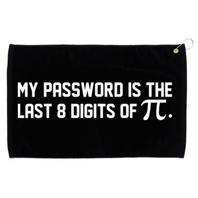 My Password Is The Last 8 Digits Of Pi Pi Day Math Grommeted Golf Towel