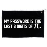 My Password Is The Last 8 Digits Of Pi Pi Day Math Grommeted Golf Towel