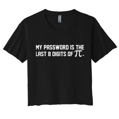 My Password Is The Last 8 Digits Of Pi Pi Day Math Crop Top
