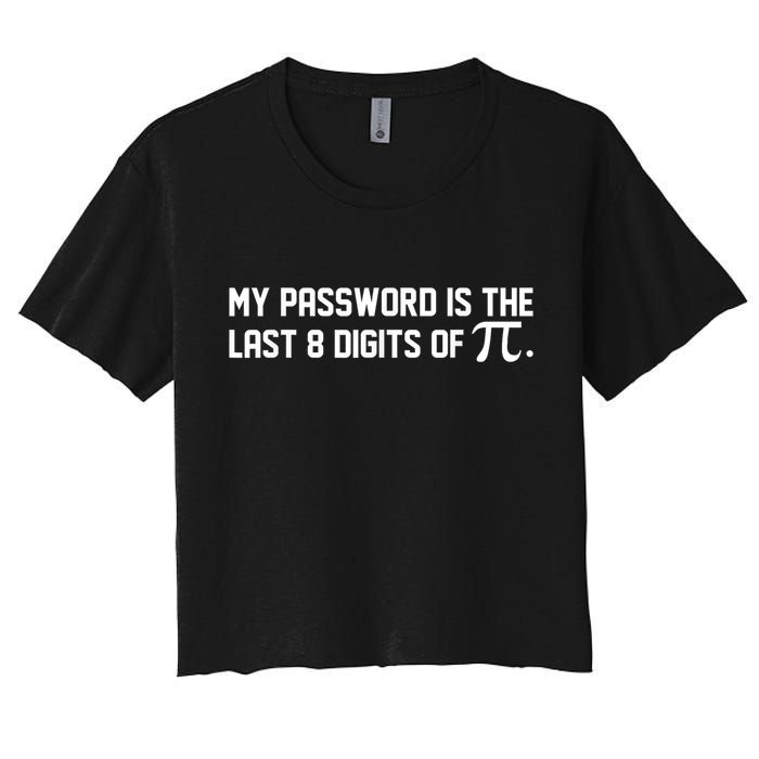 My Password Is The Last 8 Digits Of Pi Pi Day Math Crop Top