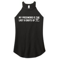 My Password Is The Last 8 Digits Of Pi Pi Day Math Women's Perfect Tri Rocker Tank
