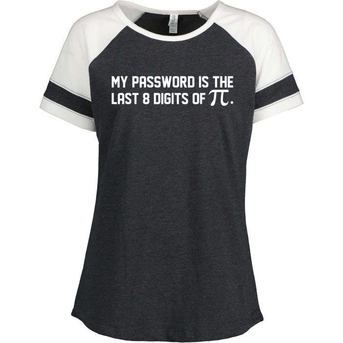 My Password Is The Last 8 Digits Of Pi Pi Day Math Enza Ladies Jersey Colorblock Tee