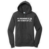 My Password Is The Last 8 Digits Of Pi Pi Day Math Women's Pullover Hoodie