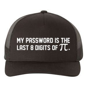 My Password Is The Last 8 Digits Of Pi | Pi Day Math Yupoong Adult 5-Panel Trucker Hat