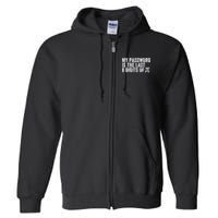 My Password Is The Last 8 Digits of Pi Funny Math Geek Nerdy Math Nerd Engineer Full Zip Hoodie