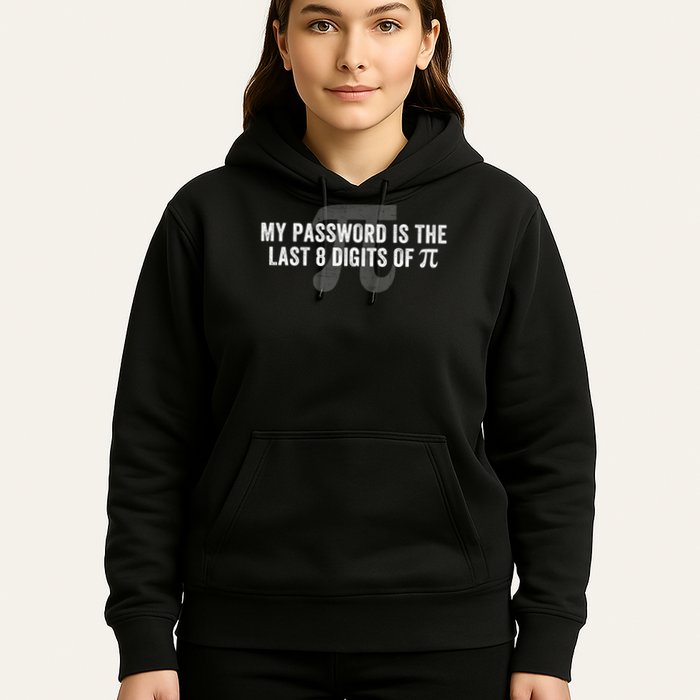 My Password Is The Last 8 Digits of Pi Engineer Funny Math Geek Nerdy Math Nerd  Hoodie
