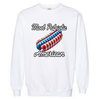 Most Patriotic In America Celebrating July 4th Garment-Dyed Sweatshirt