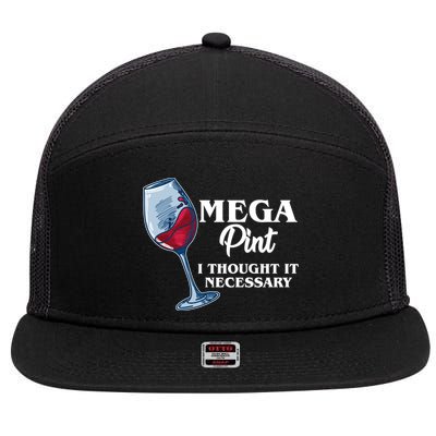 Mega Pint I Thought It Necessary 7 Panel Mesh Trucker Snapback Hat