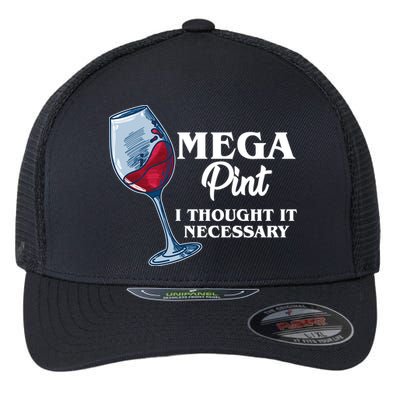 Mega Pint I Thought It Necessary Flexfit Unipanel Trucker Cap