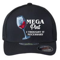 Mega Pint I Thought It Necessary Flexfit Unipanel Trucker Cap