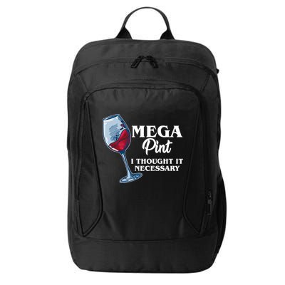 Mega Pint I Thought It Necessary City Backpack