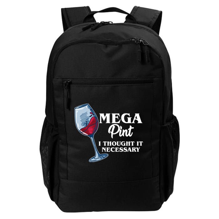 Mega Pint I Thought It Necessary Backpack