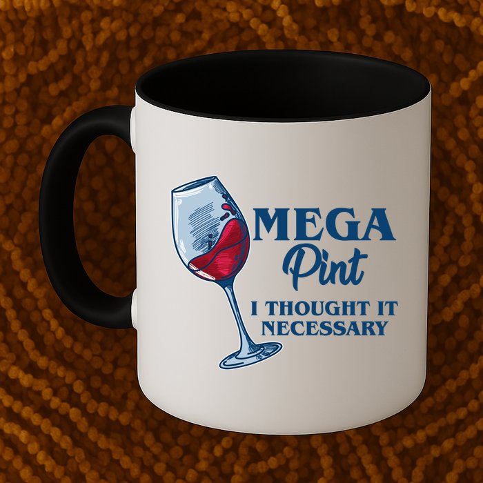 Mega Pint I Thought It Necessary Mug