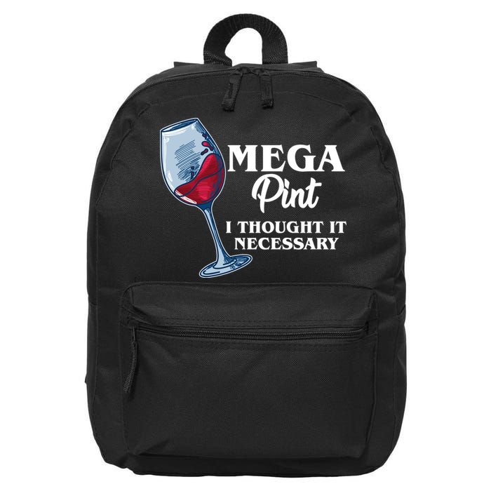 Mega Pint I Thought It Necessary 16 in Basic Backpack