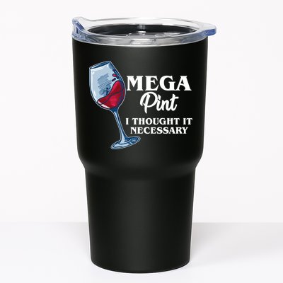 Mega Pint I Thought It Necessary Tumbler