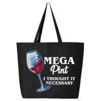 Mega Pint I Thought It Necessary 25L Jumbo Tote