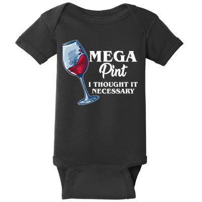 Mega Pint I Thought It Necessary Baby Bodysuit