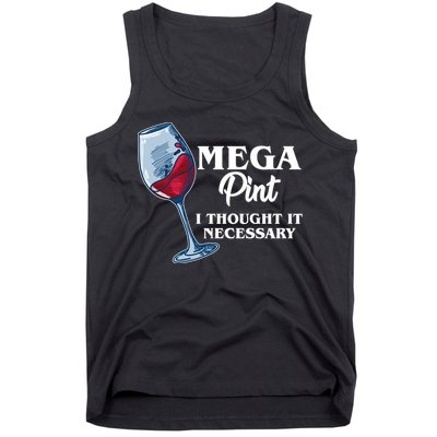 Mega Pint I Thought It Necessary Tank Top