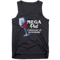 Mega Pint I Thought It Necessary Tank Top