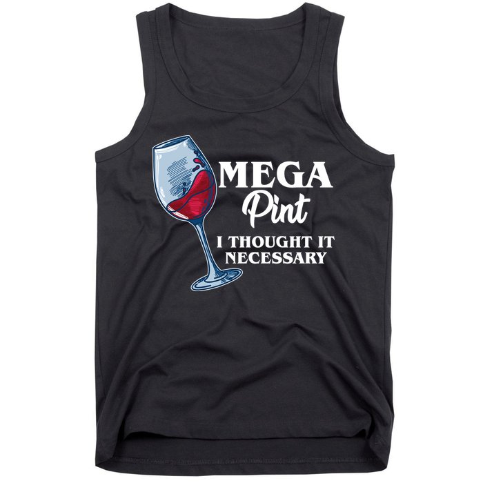 Mega Pint I Thought It Necessary Tank Top
