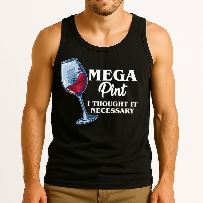 Mega Pint I Thought It Necessary Tank Top